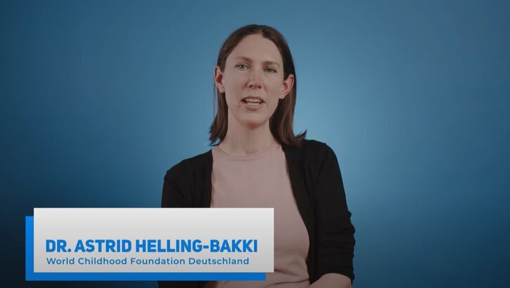 Dr. Astrid Helling-Bakki -  World Childhood Foundation